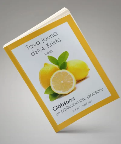 Tava jaunā dzīve Kristū - Glābšana un pārliecība par glābšanu